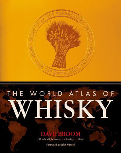 The World Atlas Of Whisky By Dave Broom