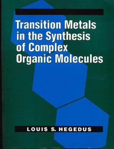 Transition Metals in the Synthesis of Complex Organic Molecules