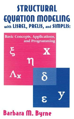 Structural Equation Modeling With Lisrel Prelis And Simplis