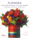 Flowers The Complete Book Of Floral Design