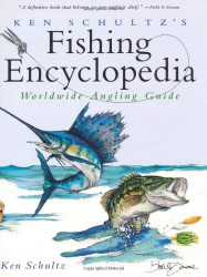 Ken Schultz's Fishing Encyclopedia