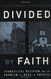 Divided by Faith