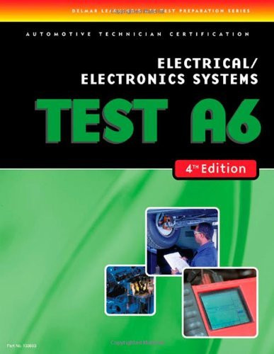 Ase Test Preparation- A6 Electrical/Electronics Systems By Delmar ...