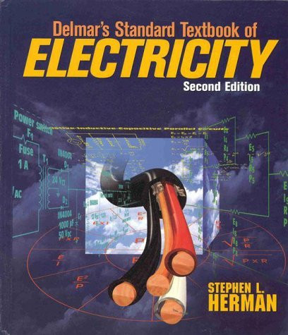 Delmar's Standard Textbook Of Electricity