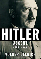 Hitler Ascent 1889-1939