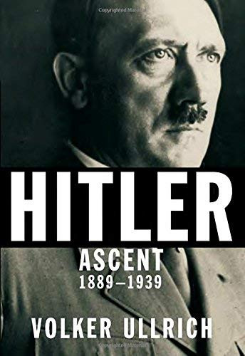 Hitler Ascent 1889-1939