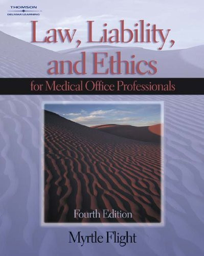 Law Liability And Ethics For Medical Office Professionals