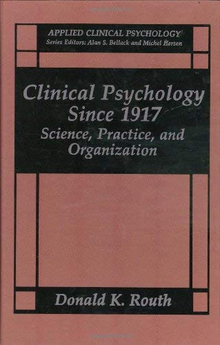 Clinical Psychology Since 1917