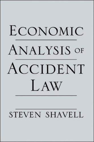 Economic Analysis Of Accident Law By Steven Shavell