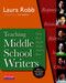 Teaching Middle School Writers