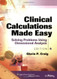 Clinical Calculations Made Easy