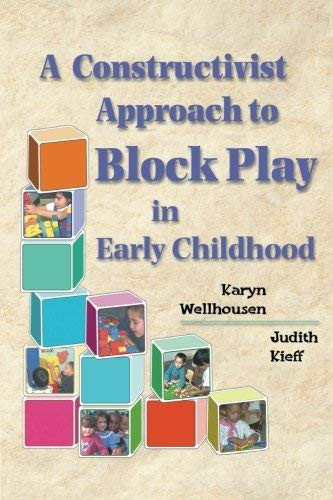 Constructivist Approach To Block Play In Early Childhood