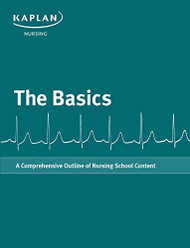 Basics A Comprehensive Outline of Nursing School Content