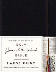 NKJV Journal the Word Bible Large Print Black Red Letter Edition