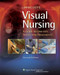 Visual Nursing A Guide to Clinical Diseases Skills and Treatments