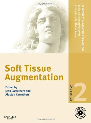 Soft Tissue Augmentation: Procedures in Cosmetic Dermatology Series
