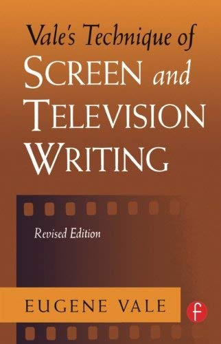 Vale's Technique Of Screen And Television Writing
