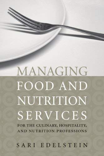 Managing Food And Nutrition Services For Culinary Hospitality And Nutrition Professionals