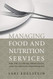 Managing Food And Nutrition Services For Culinary Hospitality And Nutrition Professionals