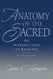 Anatomy Of The Sacred