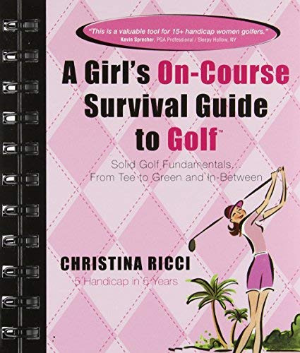 Girl's On-Course Survival Guide To Golf
