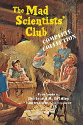 Mad Scientists' Club Complete Collection