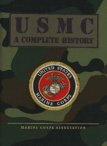 USMC: United States Marine Corps- A Complete History