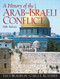 History Of The Arab-Israeli Conflict