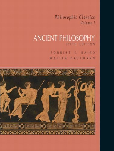 Philosophic Classics Volume 1 Ancient Philosophy
