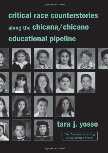 Critical Race Counterstories Along The Chicana/Chicano Educational Pipeline