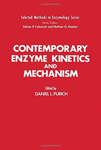 Contemporary Enzyme Kinetics And Mechanism By Daniel Purich