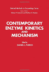 Contemporary Enzyme Kinetics And Mechanism