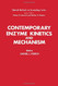 Contemporary Enzyme Kinetics And Mechanism
