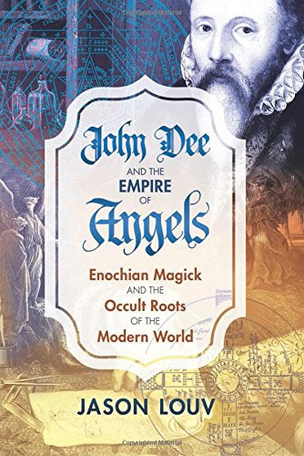 John Dee and the Empire of Angels