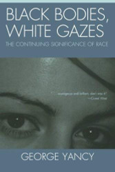 Black Bodies White Gazes