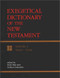 Exegetical Dictionary Of The New Testament volume 1