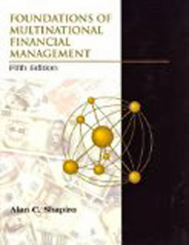 Foundations Of Multinational Financial Management