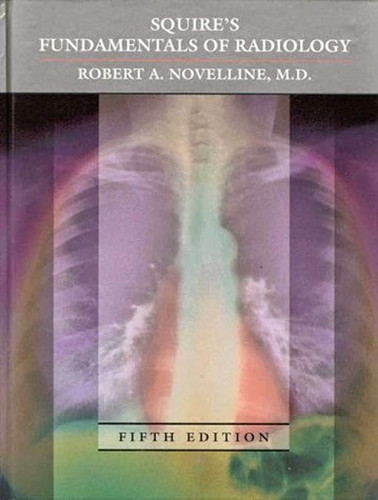 Squire's Fundamentals Of Radiology