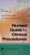Nurses' Guide To Clinical Procedures
