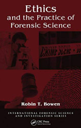 Ethics And The Practice Of Forensic Science