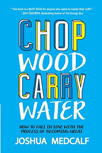 Chop Wood Carry Water