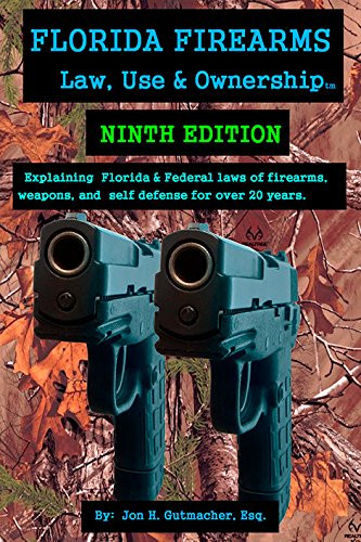 Florida Firearms - Law Use and Ownership