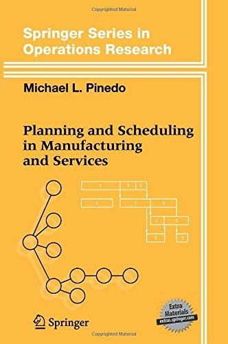 Planning and Scheduling in Manufacturing and Services