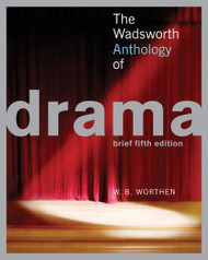 Wadsworth Anthology Of Drama Brief Edition