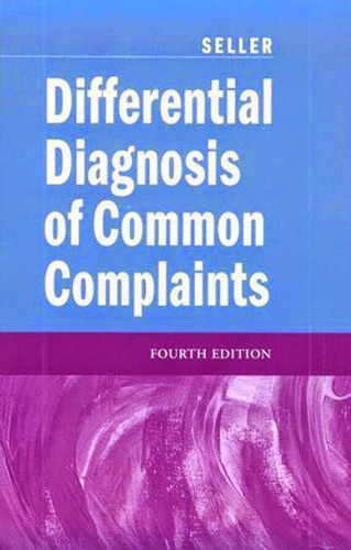 Differential Diagnosis Of Common Complaints