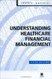 Understanding Healthcare Financial Management