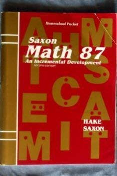 Saxon Math 87: An Incremental Development Homeschool Packet