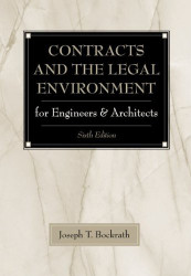 Contracts And The Legal Environment For Engineers And Architects