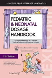 Pediatric And Neonatal Dosage Handbook