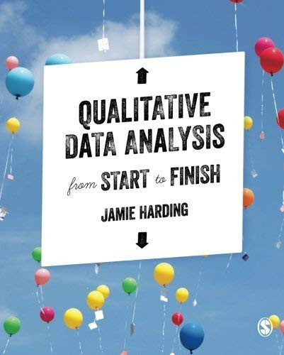 Qualitative Data Analysis From Start To Finish
